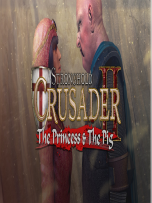 Stronghold Crusader 2 - The Princess and The Pig