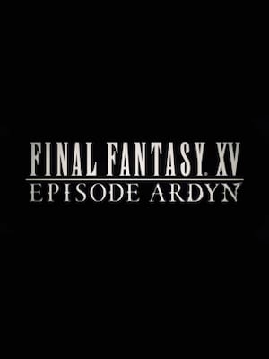 FINAL FANTASY XV: EPISODE ARDYN