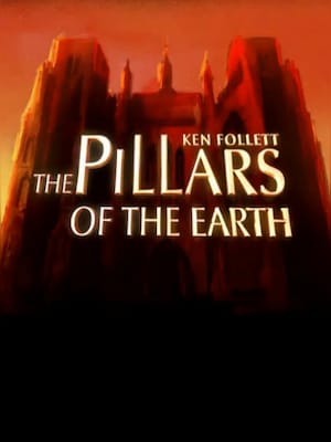 Ken Follett's The Pillars of the Earth