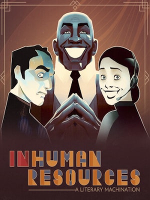 Inhuman Resources: A Literary Machination