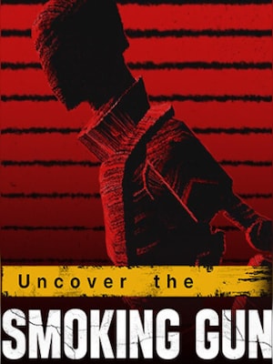 Uncover the Smoking Gun