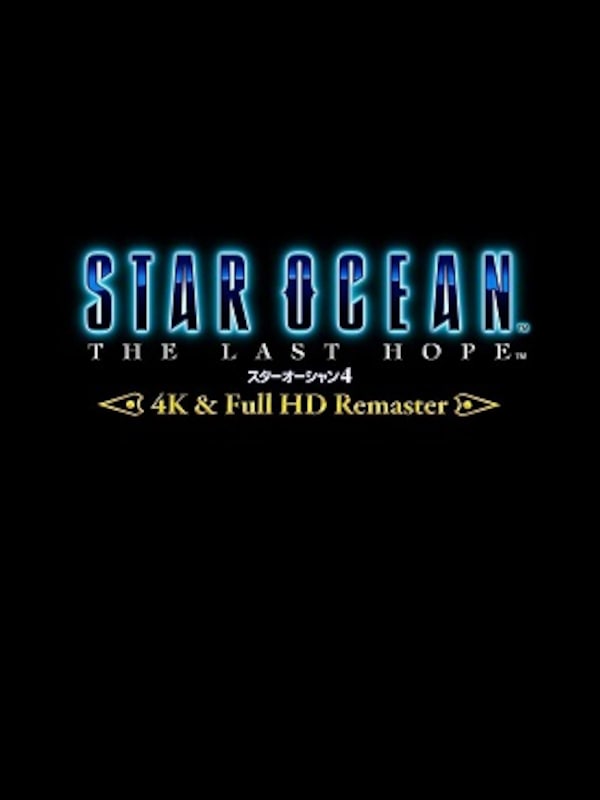 STAR OCEAN - THE LAST HOPE - 4K & Full HD Remaster cover art
